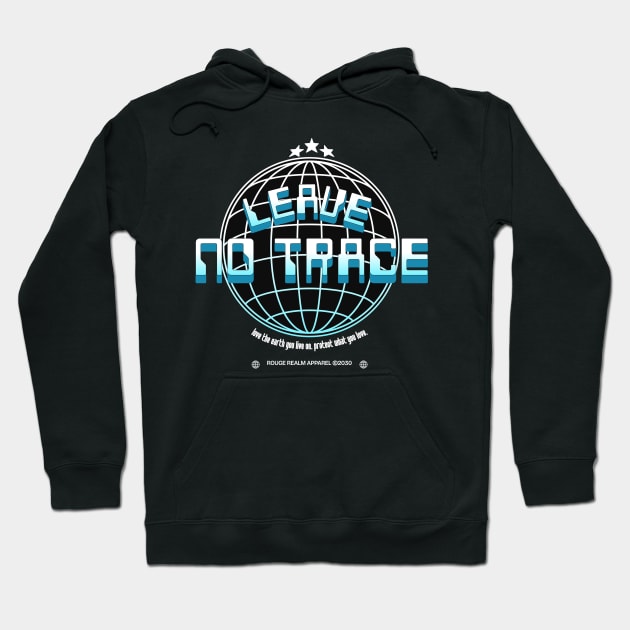 leave no trace design Hoodie by Rouge Realm